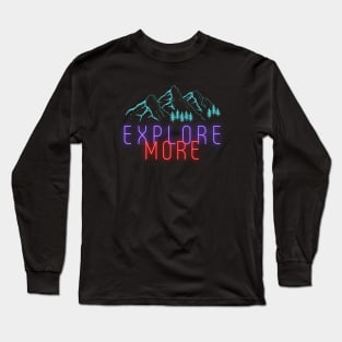 Explore More Long Sleeve T-Shirt